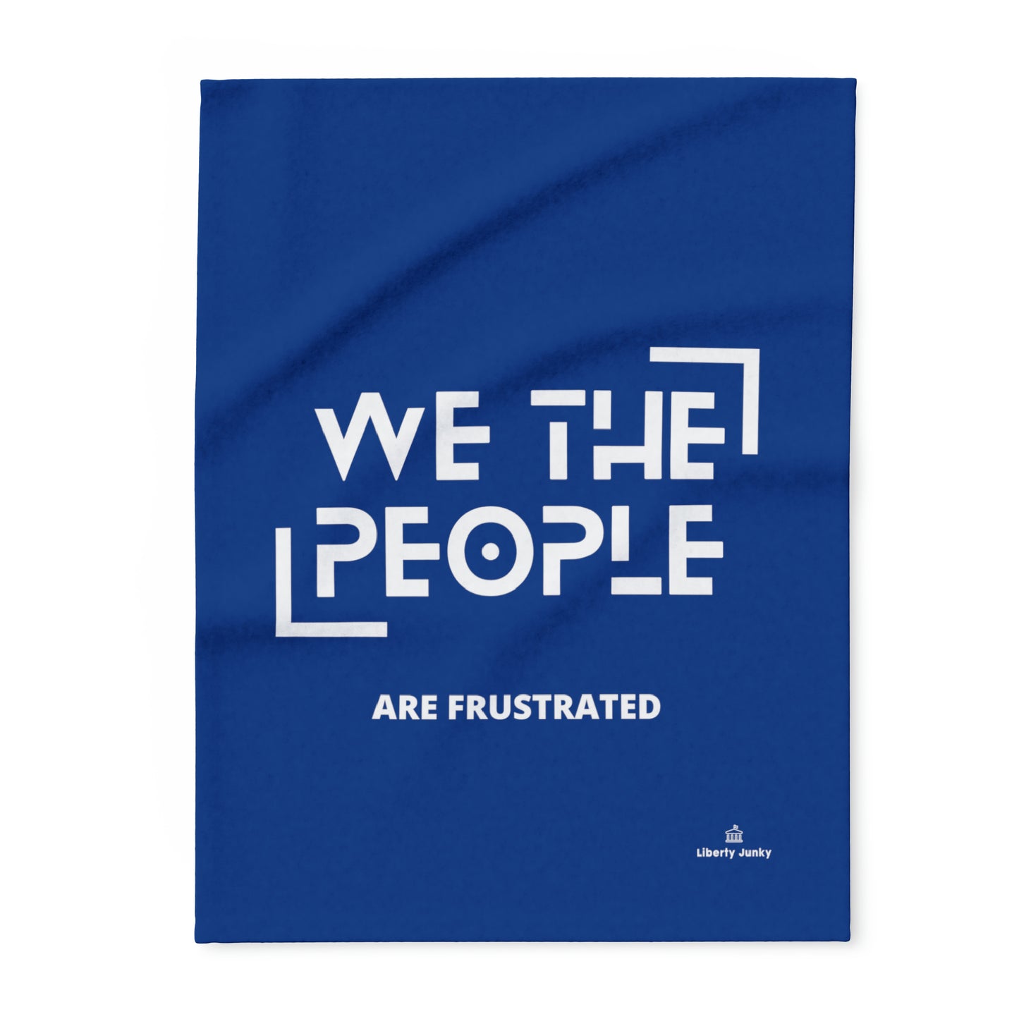 We The People are Frustrated Arctic Fleece Blanket Blue