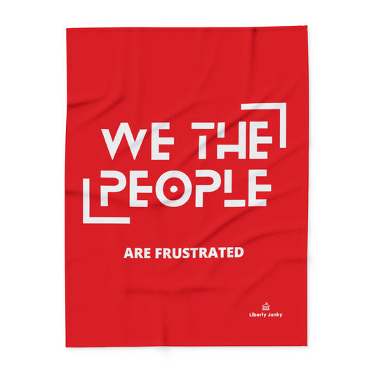 We The People are Frustrated Arctic Fleece Blanket Red