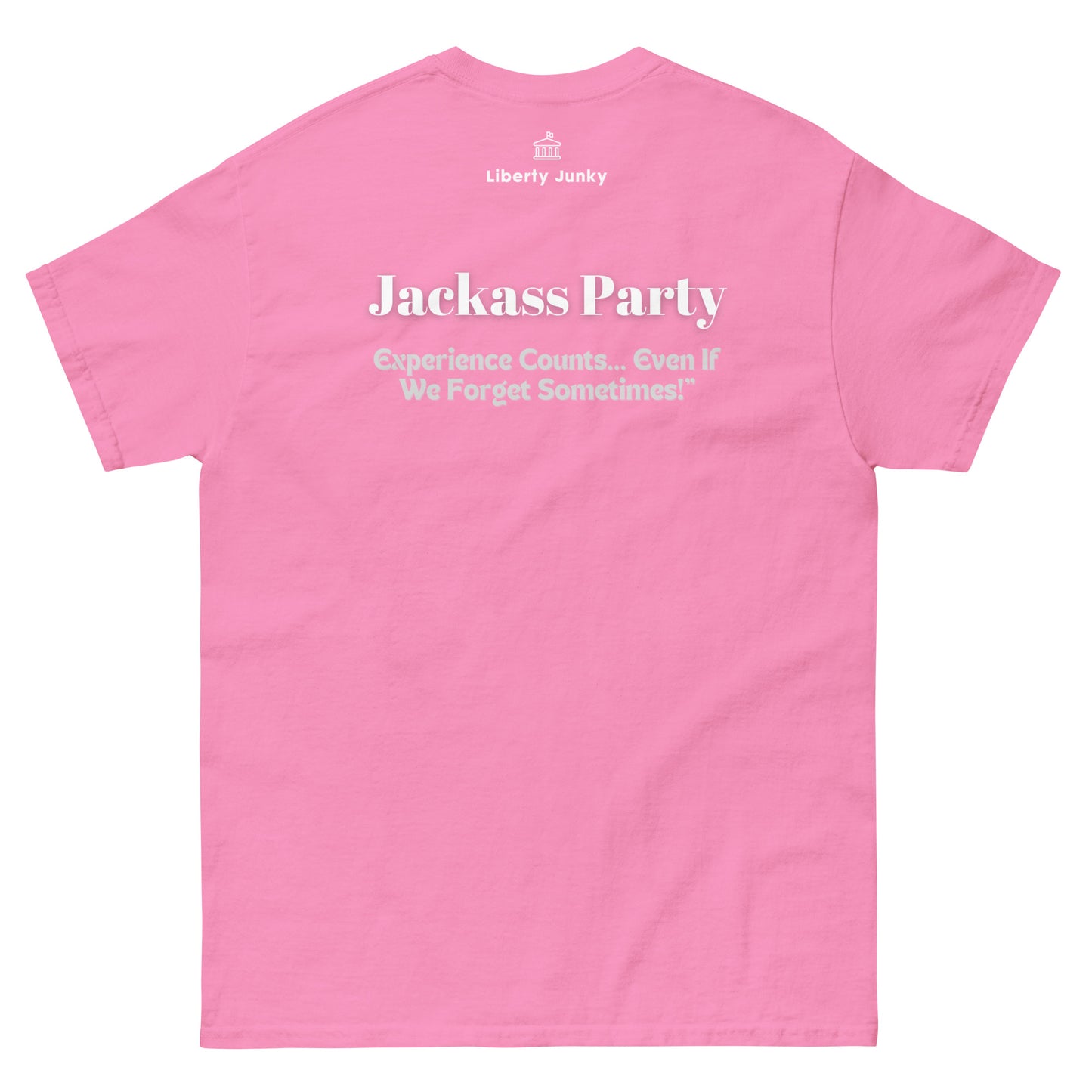 Experience counts Unisex classic tee - Jackass Party