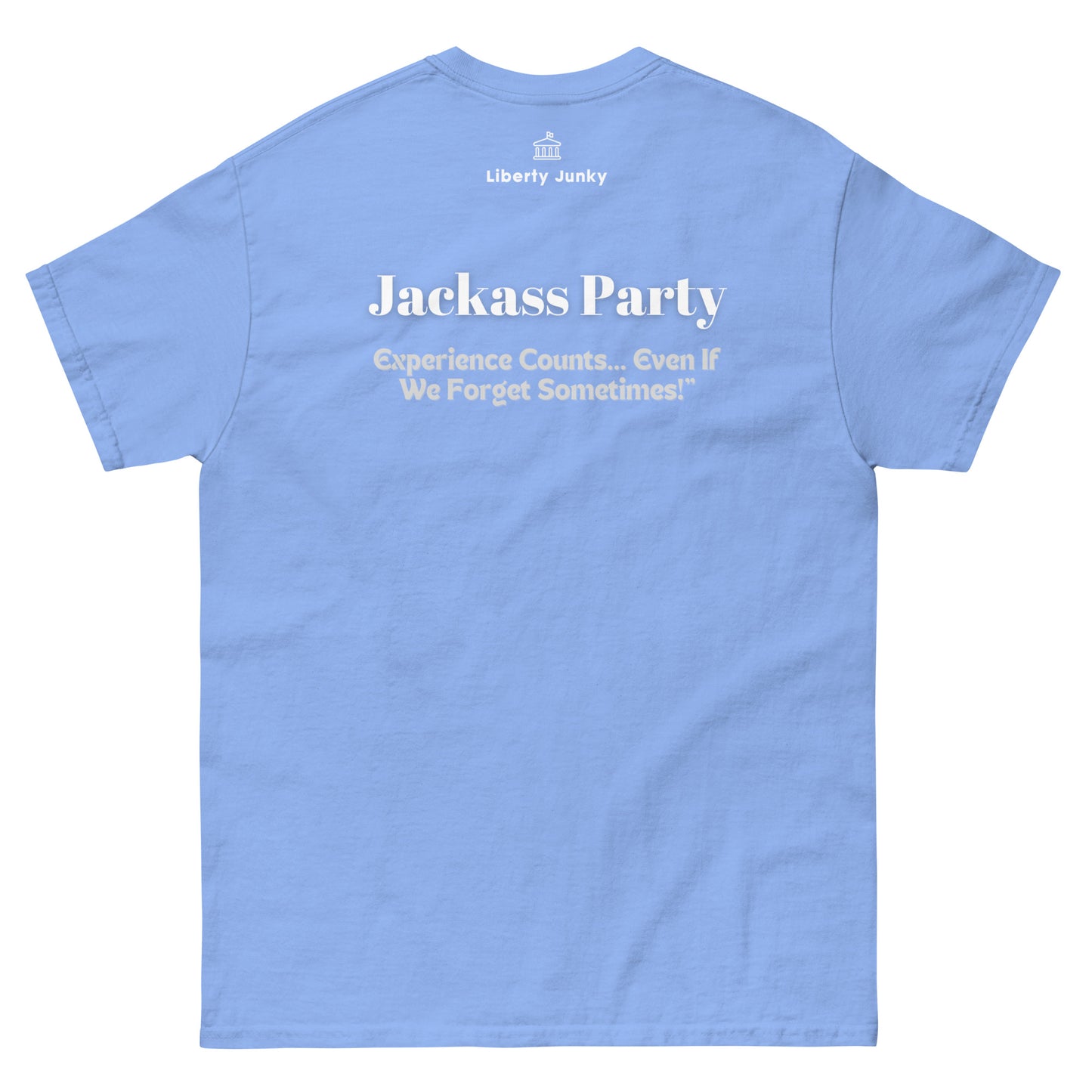 Experience counts Unisex classic tee - Jackass Party