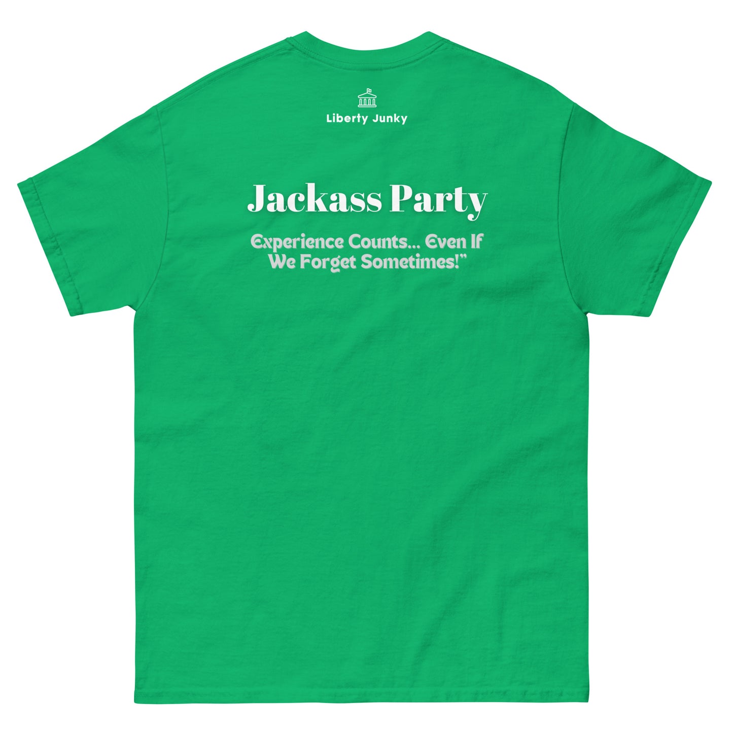 Experience counts Unisex classic tee - Jackass Party