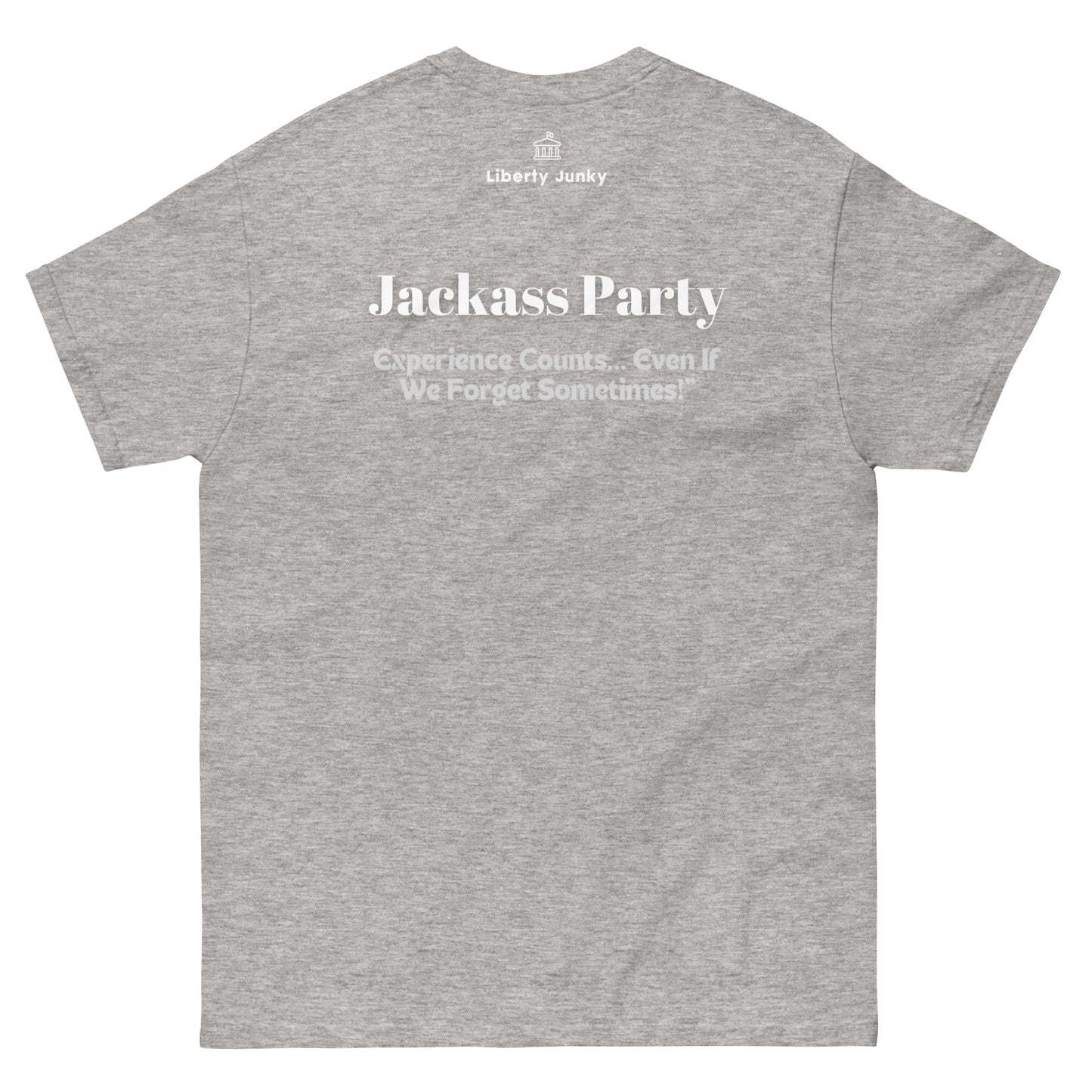 Experience counts Unisex classic tee - Jackass Party