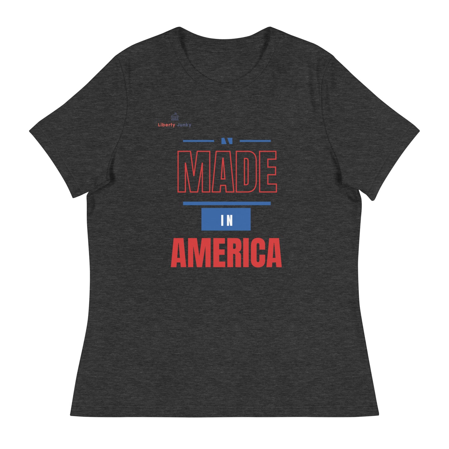 Made in America Women's Relaxed T-Shirt