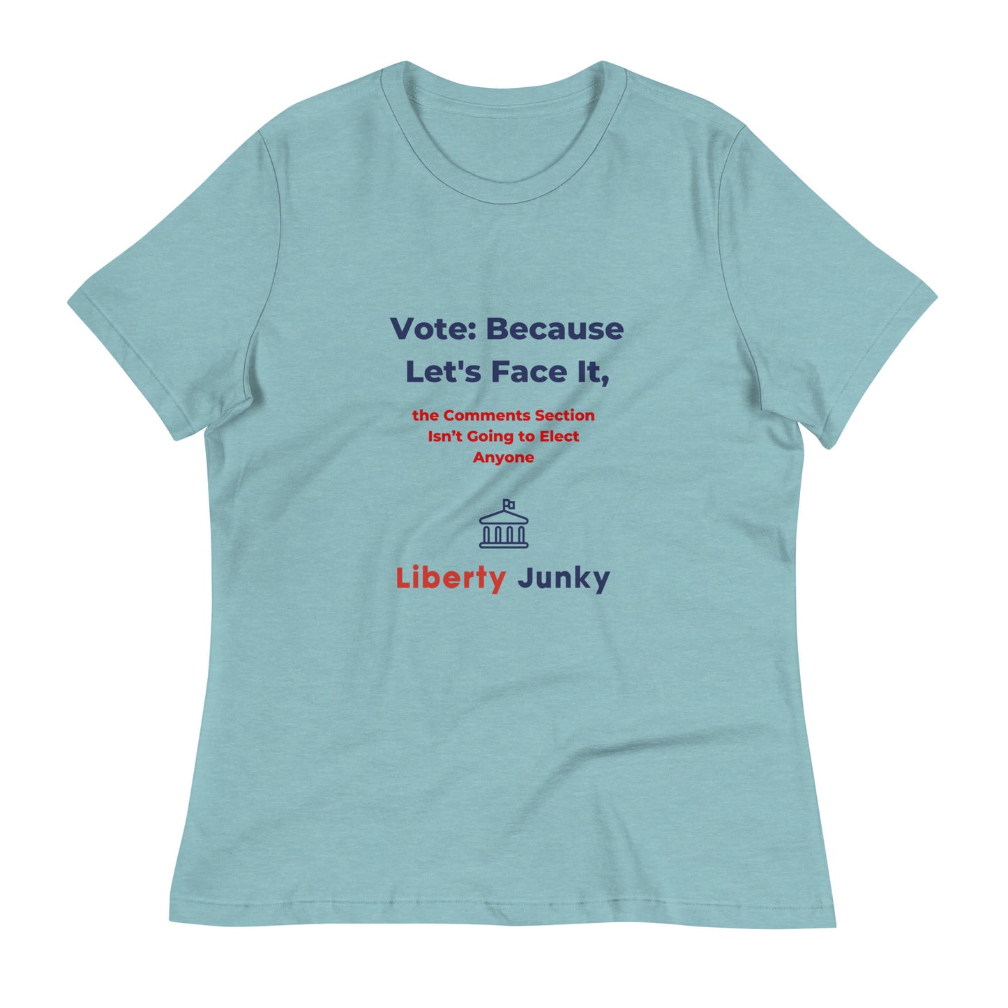 Vote lets face it - Women's Relaxed T-Shirt