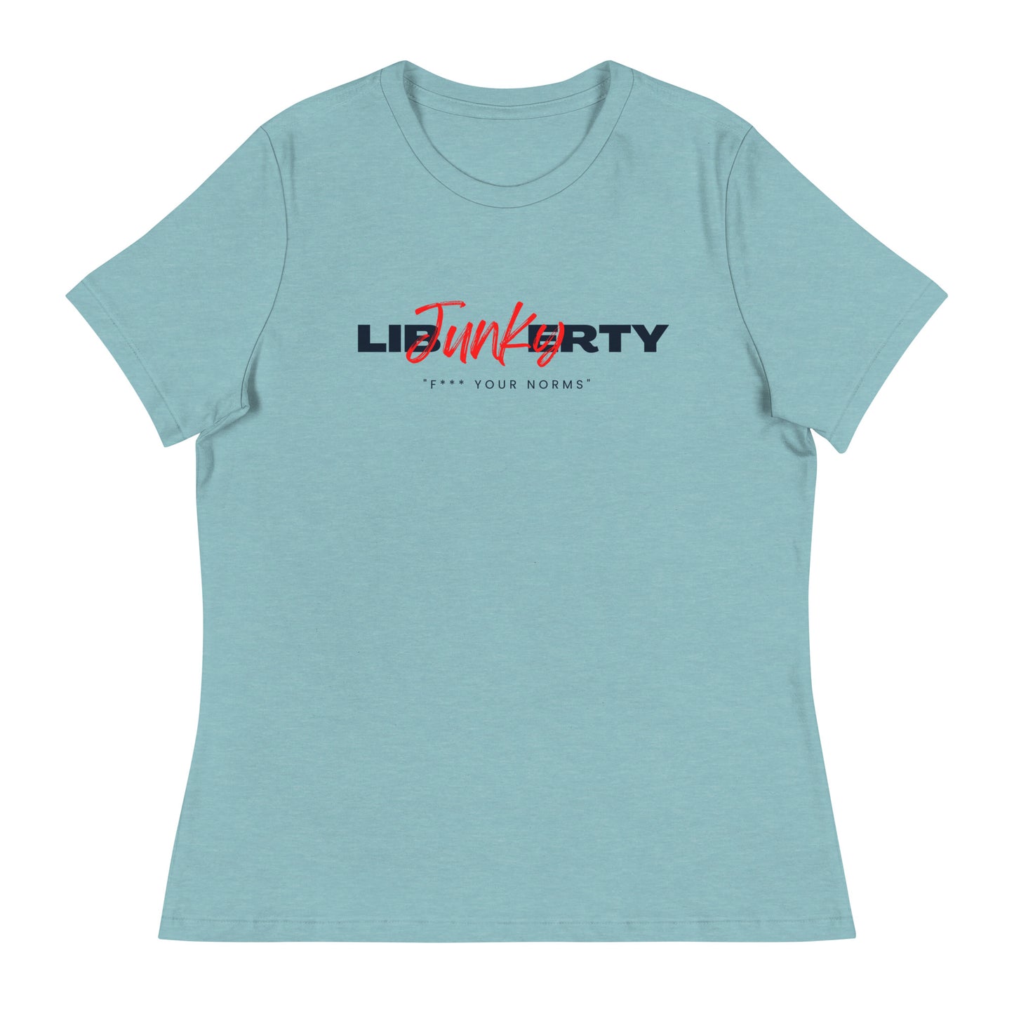 Liberty Junky F your Norms Women's Relaxed T-Shirt