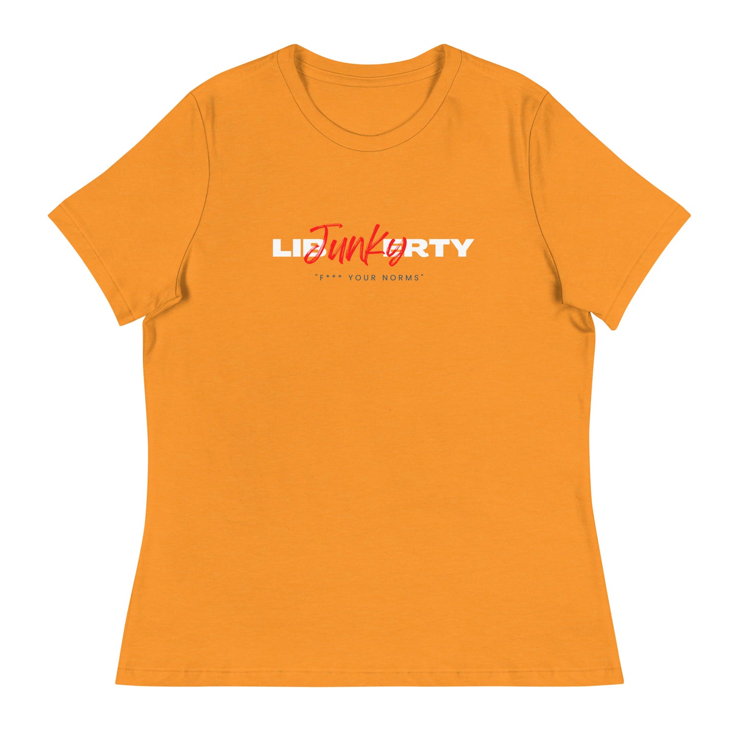 Liberty Junky F your Norms Women's Relaxed T-Shirt