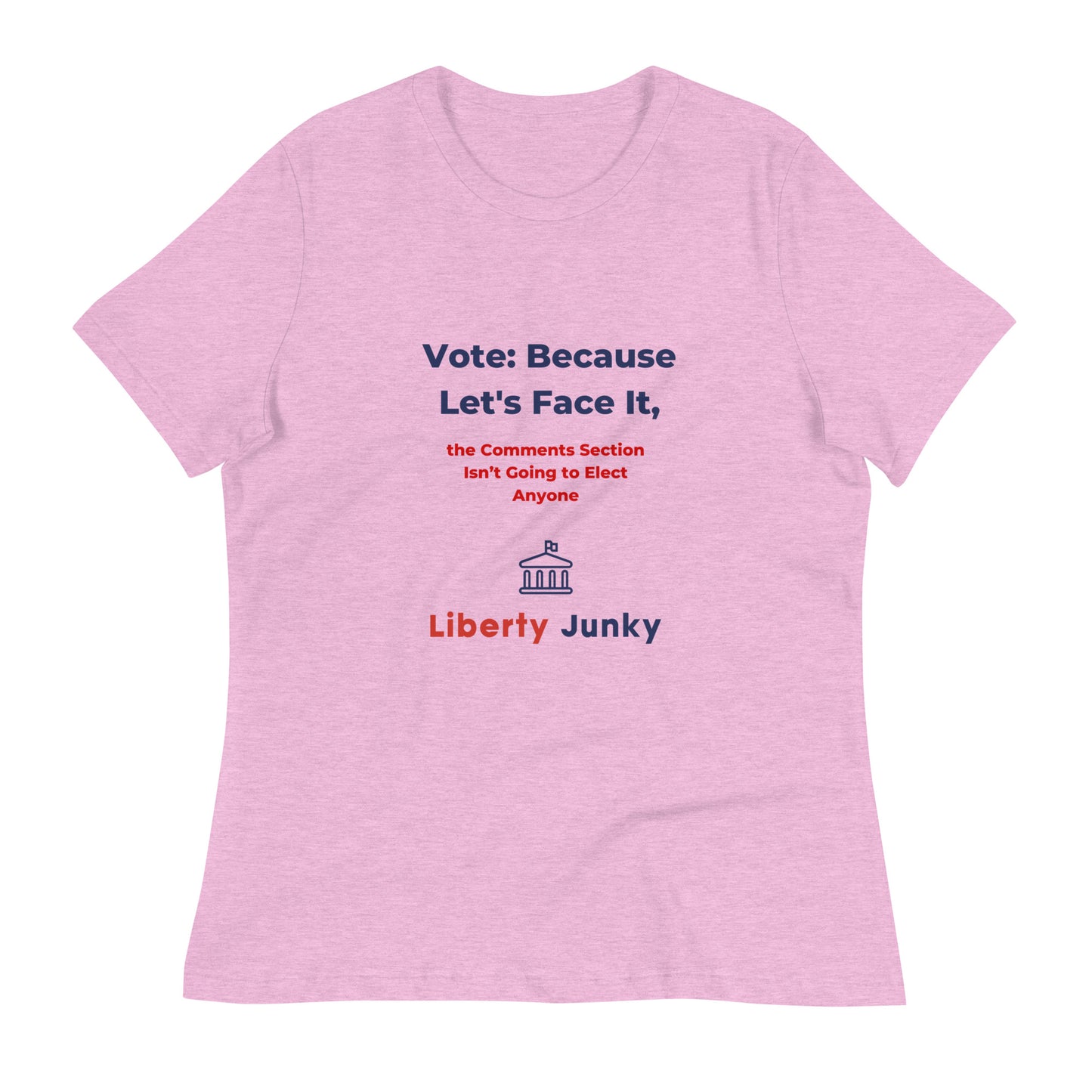 Vote lets face it - Women's Relaxed T-Shirt