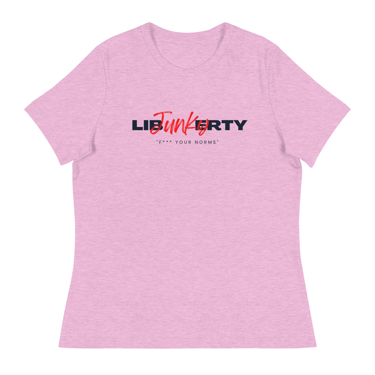 Liberty Junky F your Norms Women's Relaxed T-Shirt