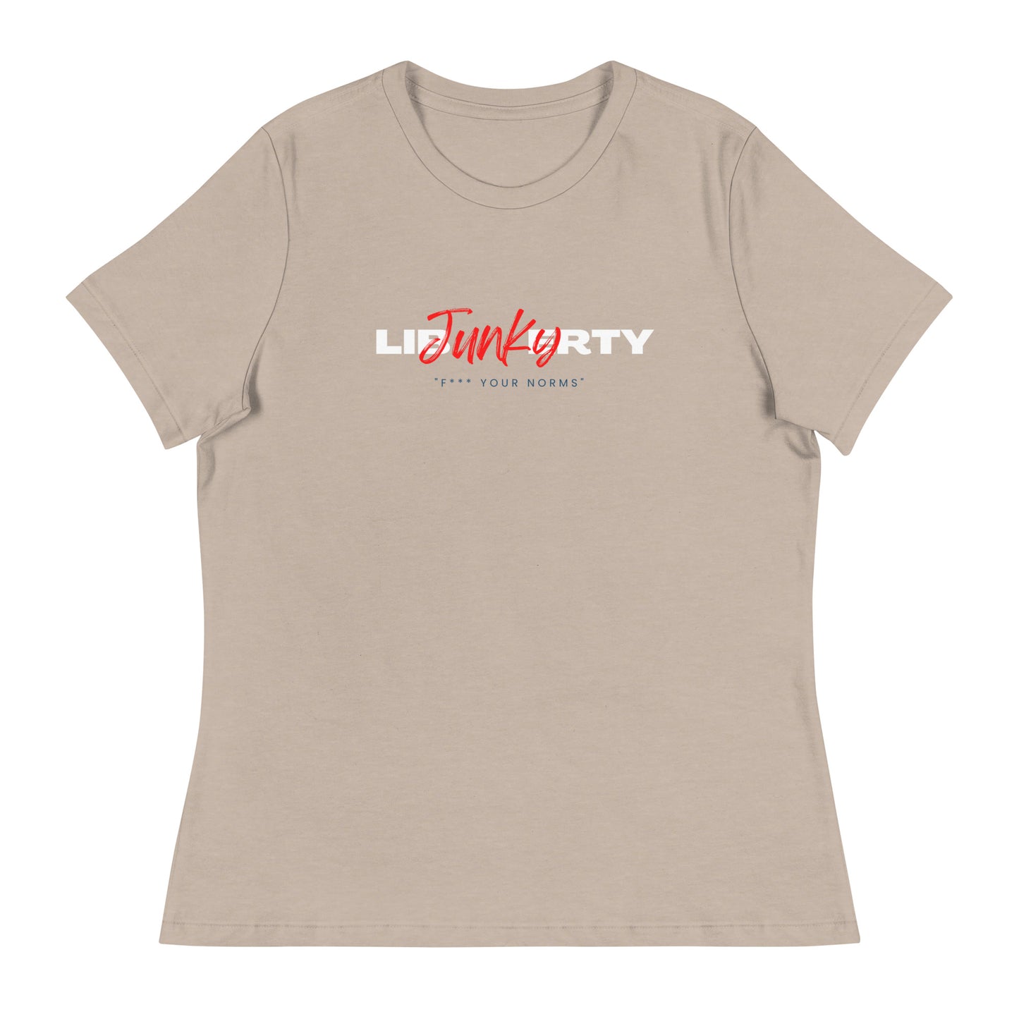 Liberty Junky F your Norms Women's Relaxed T-Shirt