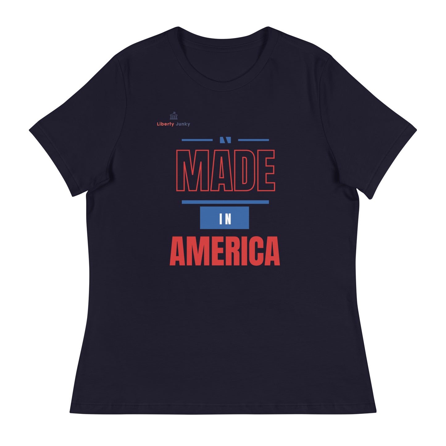 Made in America Women's Relaxed T-Shirt