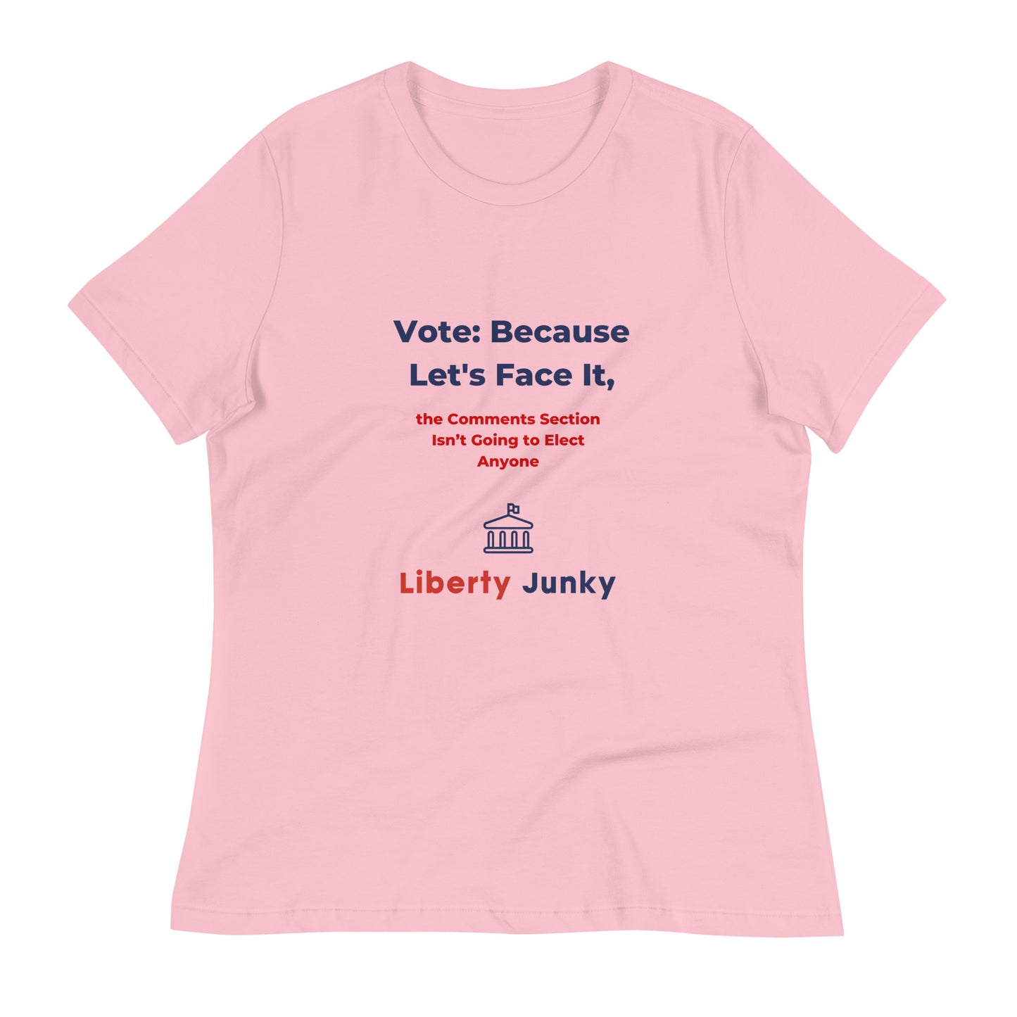 Vote lets face it - Women's Relaxed T-Shirt