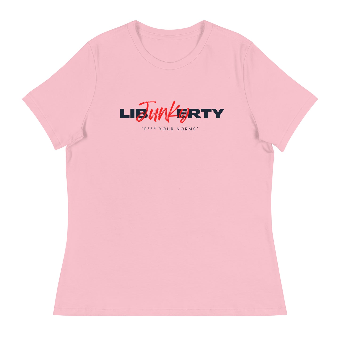 Liberty Junky F your Norms Women's Relaxed T-Shirt