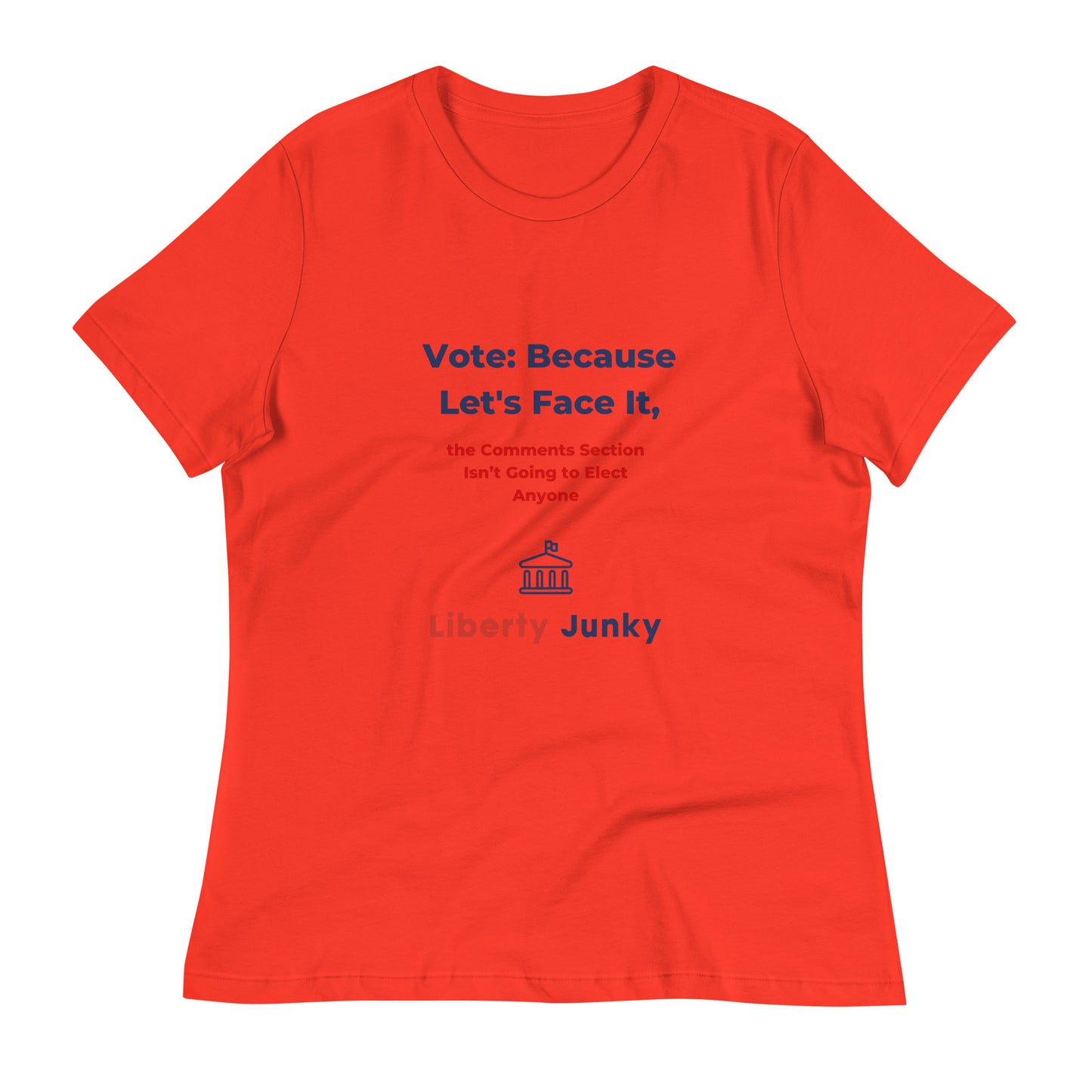 Vote lets face it - Women's Relaxed T-Shirt